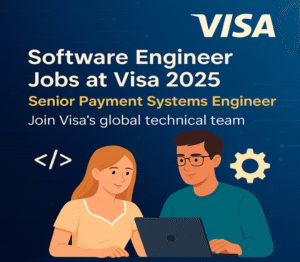Software Engineer Jobs at Visa 2025| Senior Payment Systems Engineer| Join Visa's global technical team